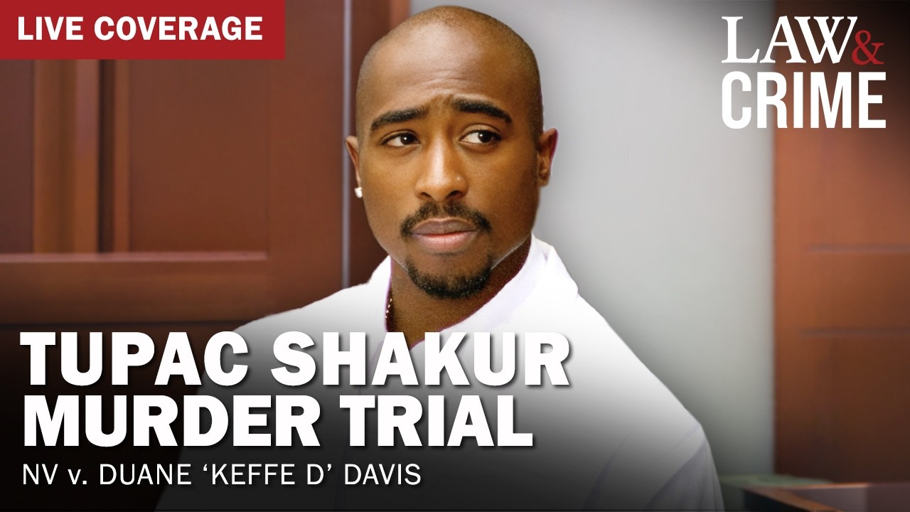 LIVE: Tupac Murder Trial — NV v. Duane ‘Keffe D’ Davis — Day 4