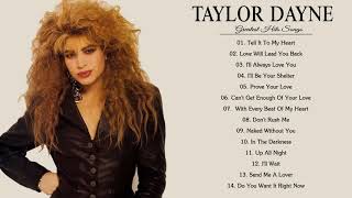 The Greatest Hits Full Album Taylor Dayne 🎵🎵🎵 Best Hits Of Taylor Dayne 2020