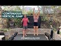 Continuous Vertical Jump | Power &amp; Plyos