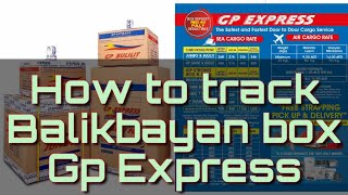 HOW TO TRACK BALIKBAYAN BOX FROM GP EXPRESS