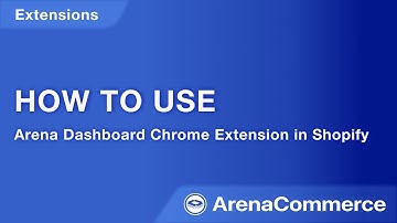 How to use Arena Dashboard Chrome Extension in Shopify
