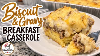 Biscuits & Gravy Breakfast Casserole