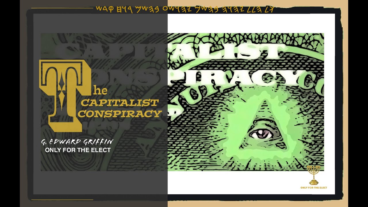 THE CAPITALIST CONSPIRACY