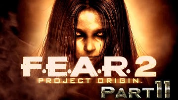 F.E.A.R 2: Project Origin | Part 11 | snake fist? Snake fist? SNAKE FIST!?