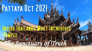 Pattaya October 2021. Inside Thailand's most Incredible Temple. The Sanctuary of Truth