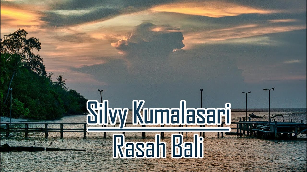 Silvy Kumalasari - Rasah Bali (LIRIK)