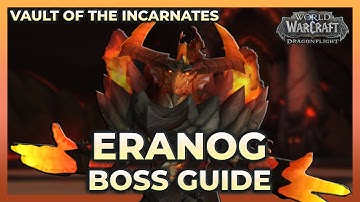 Eranog Normal + Heroic Boss Guide | Vault of the Incarnates | Dragonflight