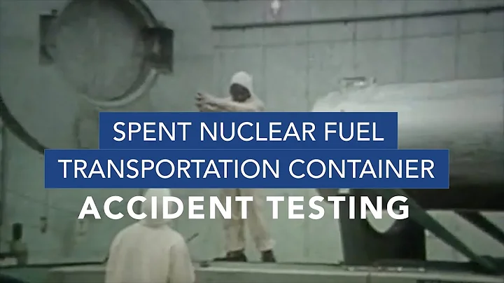 Spent Nuclear Fuel Transportation Container Accident Testing