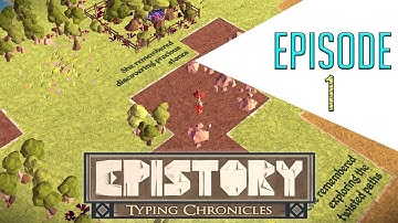 Epistory Typing Chronicles - Introduction (Episode 1)