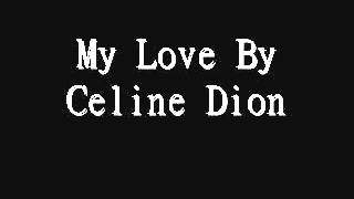 My Love Celine Dion