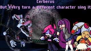 Cerberus, But Every Turn A Different Character Sing It