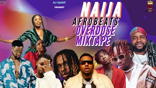 LATEST APRIL 2022 AFROBEATS NONSTOP OVERDOSE PARTY MIX/9JA AFROBEAT MIX/#DJZAIKY #OXLADE #JOEBOY