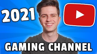 How To Start A YouTube Gaming Channel In 2021