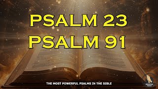 Psalm 23 & Psalm 91, The Two Most Powerful Prayers In The Bible To Protect Your Home by Inspirational Prayers 10,866 views 7 months ago 51 minutes