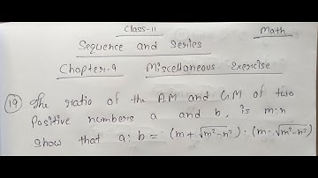 Class 11 ll Chapter Sequences and Series Miscellaneous Exercise ll Question no.19 Answer.