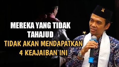 Inilah 4 Keutamaan Sholat Tahajud Menurut Ustadz Abdul Somad