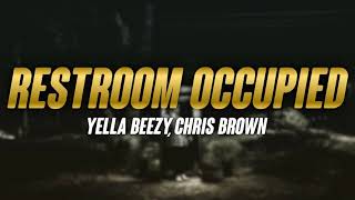 Yella Beezy ft Chris Brown- Restroom Occupied