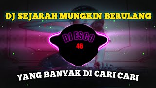 DJ SEJARAH MUNGKIN BERULANG KEMBALI REMIX FULL BASS VIRAL TIKTOK TERBARU 2023