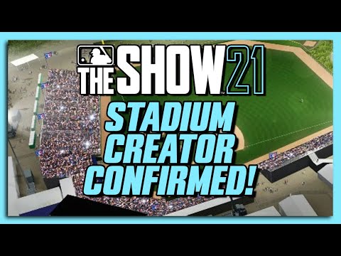 MLB The Show 21 Stadium Creator Confirmed!
