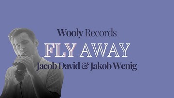 Fly Away - Jacob David & Jakob Wenig (Official Video)