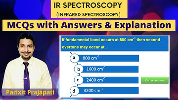Infrared Spectroscopy (IR spectroscopy ) MCQs with answers and explanation