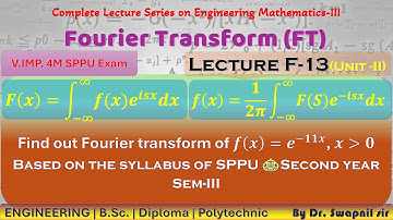 Unit 2-Lect-F13-Fourier and Inverse Fourier Transform- Conceptual based Examples : ENGG MATH M3-SPPU
