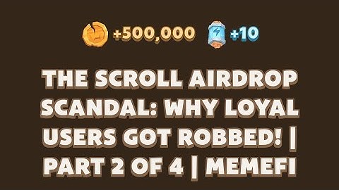 Memefi New Video Code THE SCROLL AIRDROP SCANDAL: WHY LOYAL USERS GOT ROBBED! | PART 2 OF 4 l MEMEFI