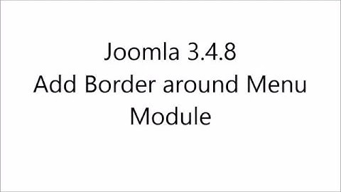 Joomla 3 4 8 add border around menu module
