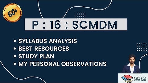 CMA Final P 16 SCMDM | Analysis | Study Plan | Resources