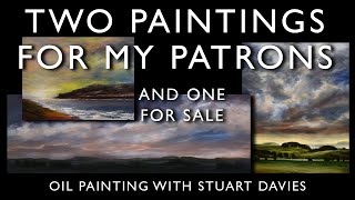 Glazing And Finishing Two Landscapes For My Patrons &amp; One For Sale - With Stuart Davies