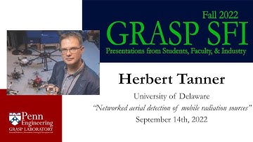 Fall 2022 GRASP SFI - Herbert Tanner, University of Delaware