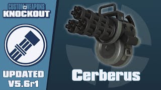 Custom Weapons: Knockout Updated Demonstration - Cerberus