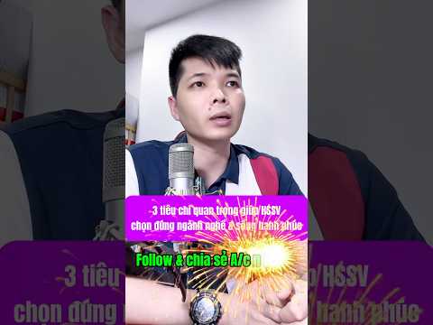 3 tiêu chí quan trọng giúp HSSV chọn đúng ngành nghề & sống hạnh phúc | Bs Đại