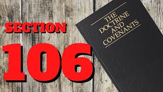Doctrine and Covenants ~ section 106