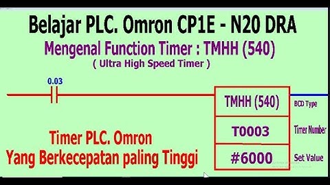 Belajar PLC. Omron, Membuat Instruksi Timer Menggunakan Function TMHH.