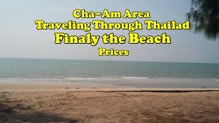Finally the Beach. Cha-Am Thailand and the area.