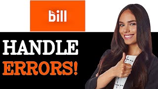 How To Handle Errors In Bill Com Api Documentation (2025)