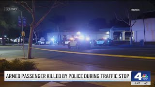 Armed passenger killed by police during traffic stop in Chino