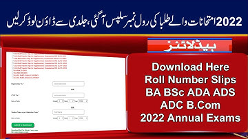 Download Roll Number Slips of BA BSc ADA ADS ADC B.Com 2022 Exams | 2022 Exams Roll No Slips