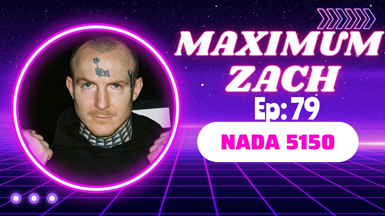 How To Be A Better Person | NADA150 / Seth Coleman | Maximum Zach | #79