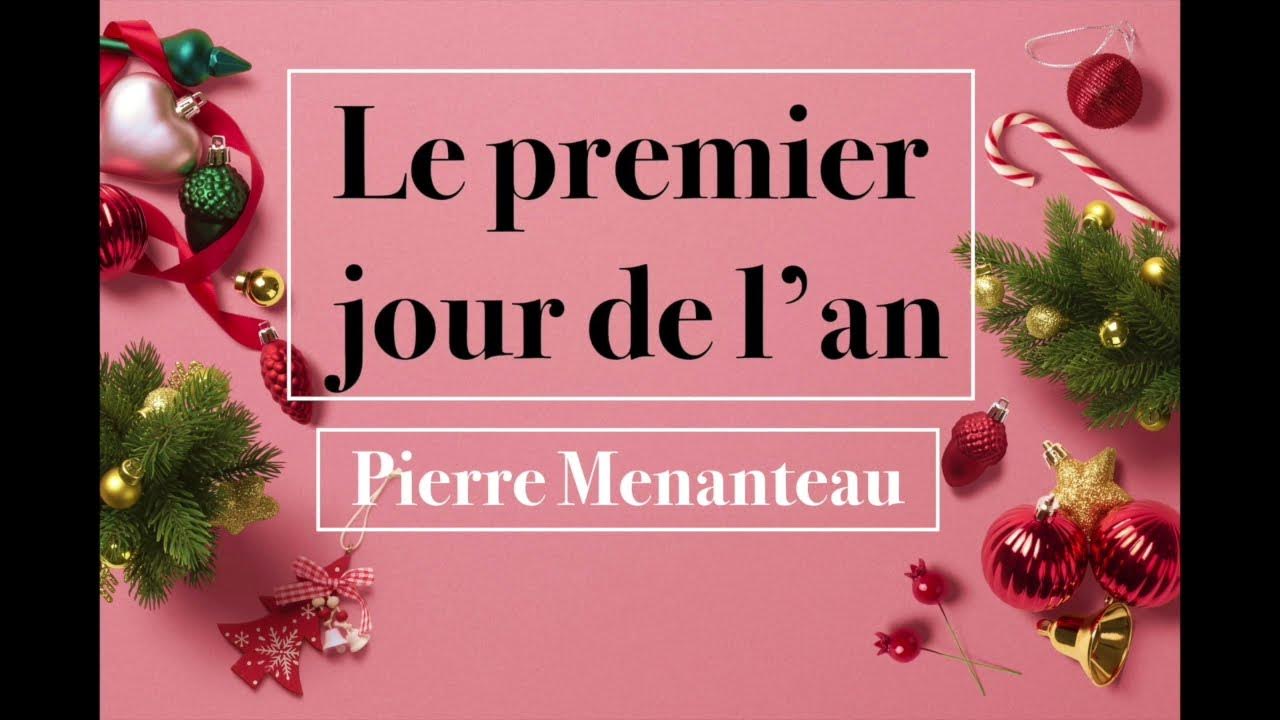 Le Premier Jour De L An Pierre Menanteau 2023🎄Poésie 🎄Le premier jour de l'an 🎄Pierre Menanteau🎄French Poetry 🎄