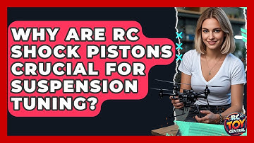 Why Are RC Shock Pistons Crucial For Suspension Tuning? - RC Toy Central