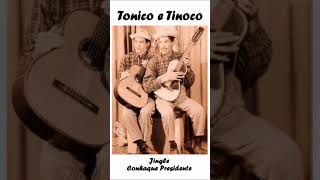 Tonico &amp; Tinoco - Jingle Conhaque Presidente