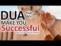 DUA THAT WILL MAKE YOU SUCCESSFUL PERSON IN THIS YEAR RAMADAN 2024