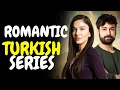 أفضل ٨ مسلسلات تركية رومانسية جديدة للمشاهدة مع ترجمة إنجليزية 