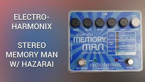 Electro-Harmonix Stereo Memory Man With Hazarai - ResQ Gear Review