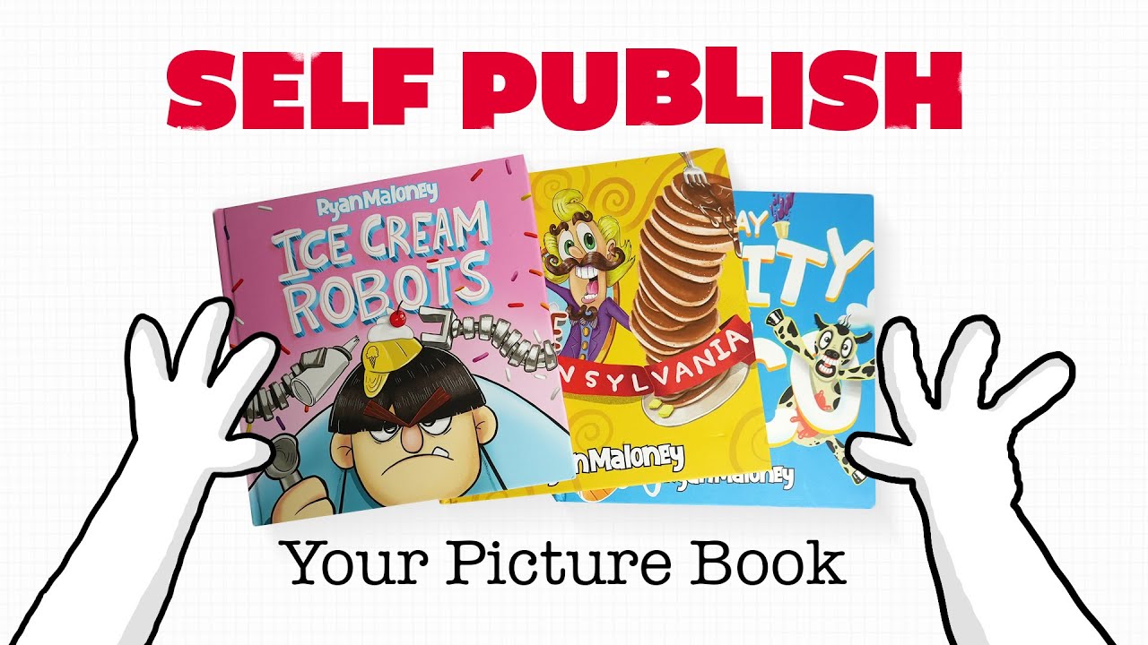 HOW TO SELF PUBLISH YOUR CHILDREN'S PICTURE BOOK - 2023