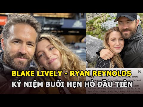 Video: Blake Lively và Ryan Reynolds quen nhau