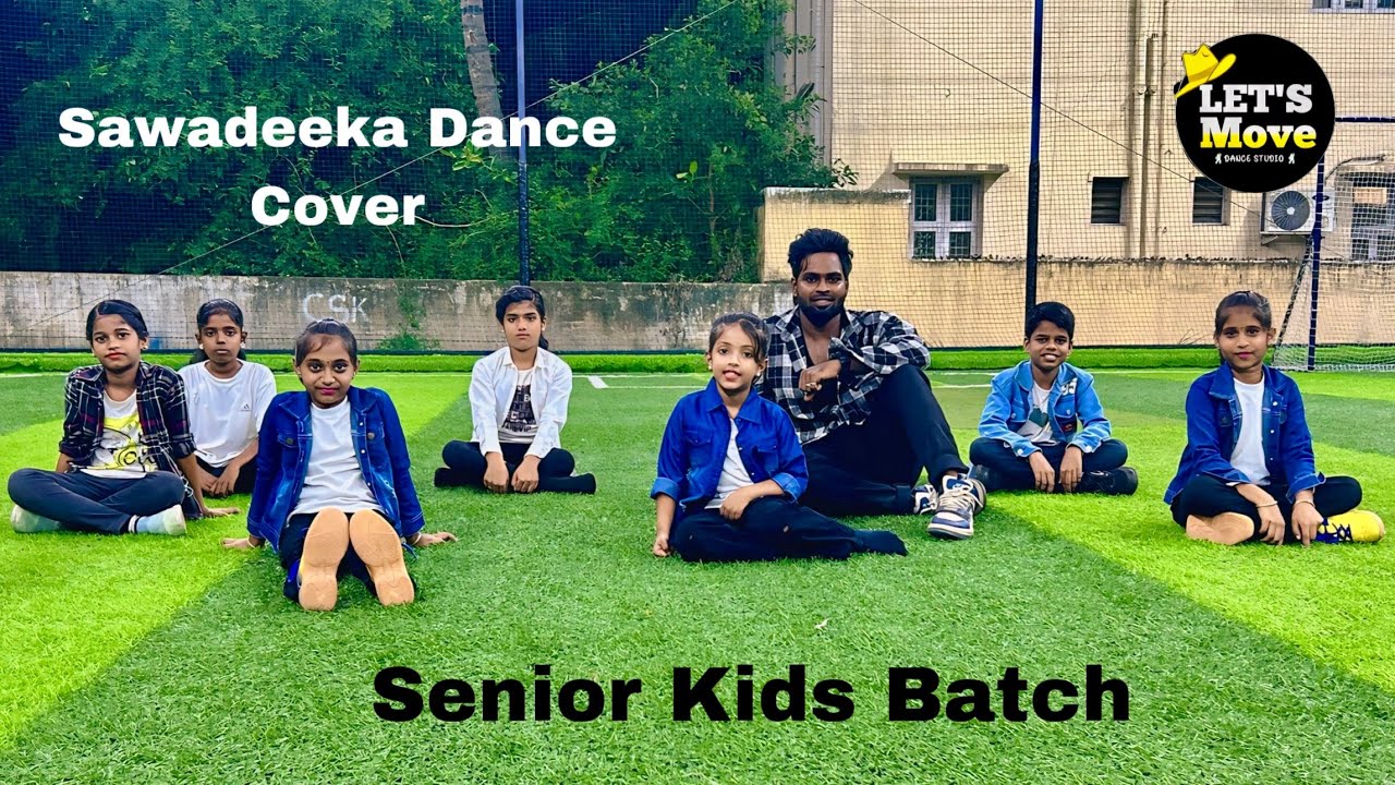 SAWADEEKA DANCE COVER | Lets Move Dance Studio | Kida Dance | AK ...