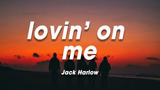 Lovin' On Me - Jack Harlow (Lyrics)